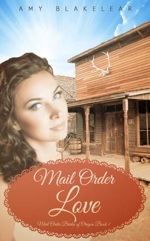 bigCover of the book Mail Order Love (Sweet Mail Order Bride Historical Romance Novel) by 