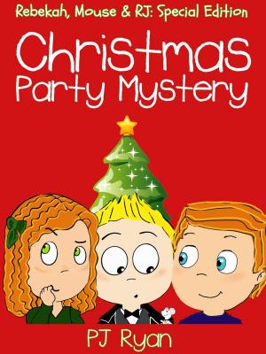 Book cover of Christmas Party Mystery (Rebekah, Mouse & RJ: Special Edition)
