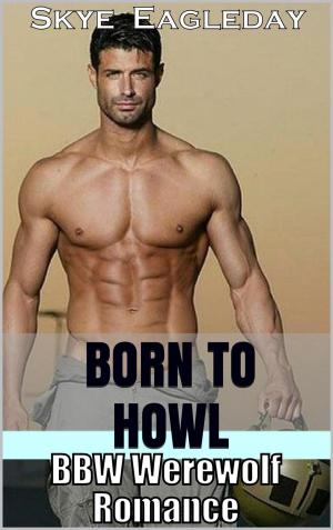 Cover of the book Born to Howl BBW Supernatural Adult Romance by Lacey Noonan