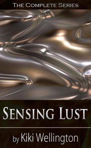 Book cover of Sensing Lust (The Complete Series)