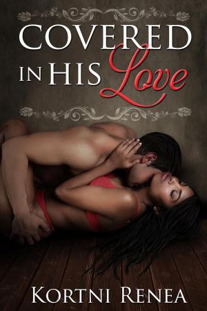Cover of the book Covered In His Love by Anthony Camper
