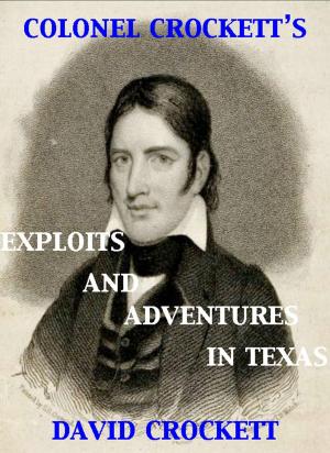 Book cover of Colonel Crockett's Exploits and Adventures in Texas