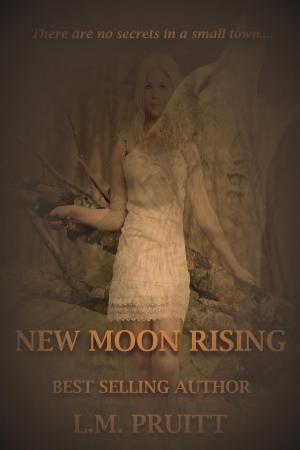 Cover of the book New Moon Rising by L.M. Pruitt