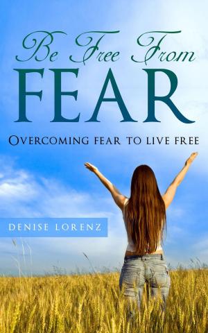 Cover of the book Be Free from Fear by R. I. Hope