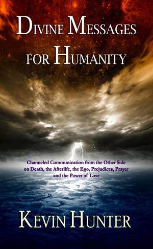 Cover of Divine Messages for Humanity: Channeled Communication from the Other Side on Death, the Afterlife, the Ego, Prejudices, Prayer and the Power of Love