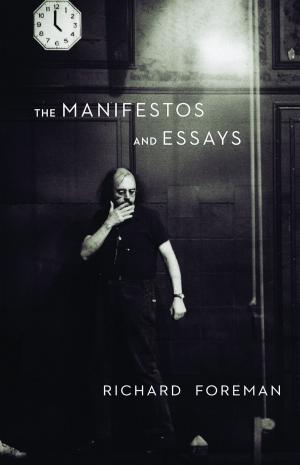 Cover of the book The Manifestos and Essays by Sarah Ruhl