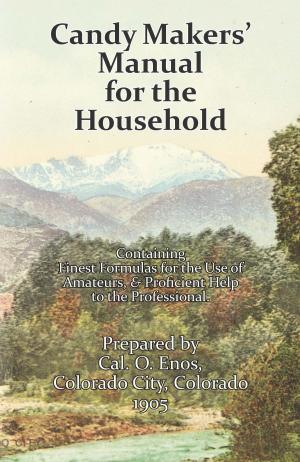 Cover of the book Candy Makers’ Manual for the Household by Alison Oresman, Rebecca Rather
