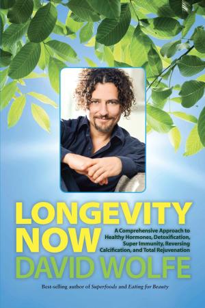 Cover of the book Longevity Now by David Wolfe, Nick Good