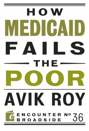 Cover of the book How Medicaid Fails the Poor by Diana Furchtgott-Roth, Jared Meyer