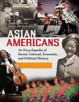 Cover of Asian Americans: An Encyclopedia of Social, Cultural, Economic, and Political History [3 volumes]
