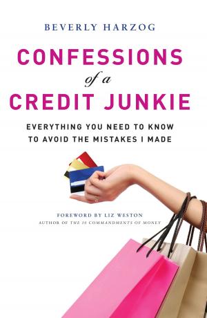 Cover of the book Confessions of a Credit Junkie by Barbara Mitchell, Cornelia Gamlem