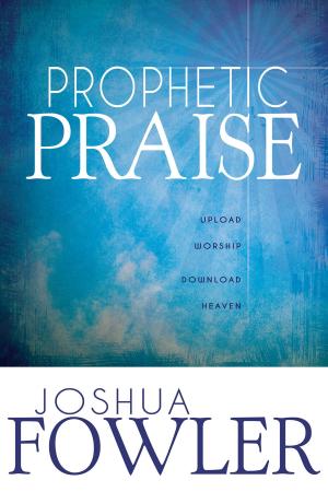 Cover of the book Prophetic Praise by H. A. Maxwell Whyte