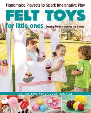 Cover of the book Felt Toys for Little Ones by Monique Dillard