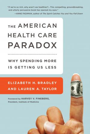 Cover of the book The American Health Care Paradox by Gregg Easterbrook