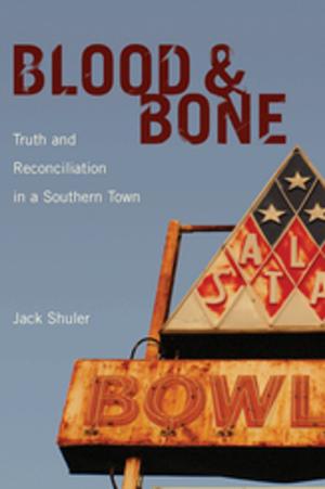 Cover of the book Blood and Bone by Allen Thiher, James Hardin