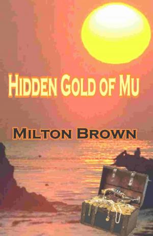 Cover of the book Hidden Gold of Mu by Napoléon Bonaparte