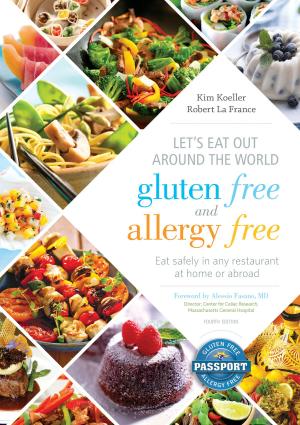 Cover of the book Let's Eat Out Around the World Gluten Free and Allergy Free by James B. Schreiber, PhD