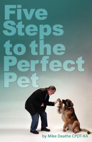Book cover of Five Steps to the Perfect Pet