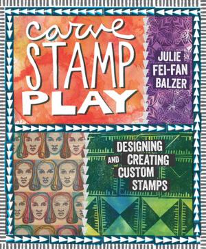 Cover of the book Carve, Stamp, Play by Gina Rossi Armfield
