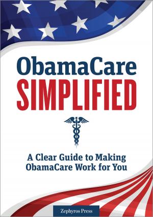 Cover of ObamaCare Simplified: A Clear Guide to Making ObamaCare Work for You