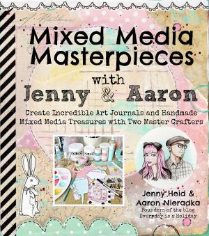 Cover of the book Mixed Media Masterpieces with Jenny & Aaron by Nate Swick