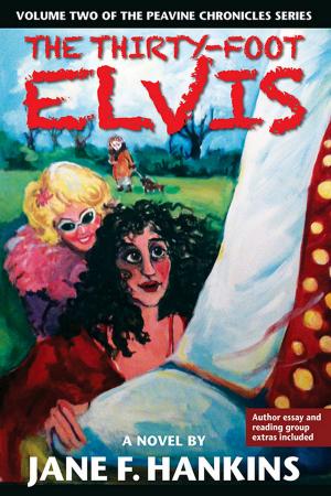 Cover of the book The Thirty-Foot Elvis by John Charles Kunich