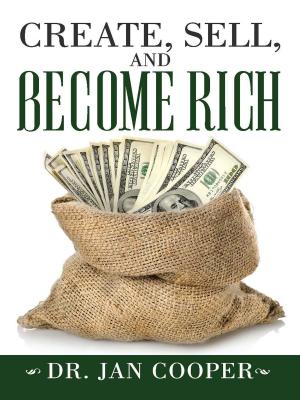Cover of Create, Sell, and Become Rich