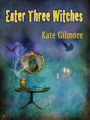 Cover of the book Enter Three Witches by minh nguyen