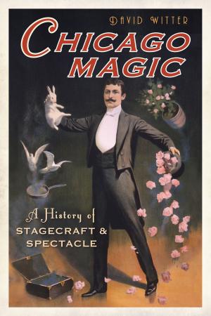 Cover of the book Chicago Magic by Dianna Beaudoin, Jean Loedeman Lam, Susan Kipen Welton, Salem Historical Committee
