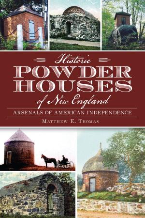 Cover of the book Historic Powder Houses of New England by Scott L. Gardner, Radford Public Library