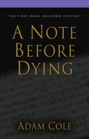 Cover of the book A Note Before Dying by John H. Maurer Jr Captain USN (Ret.)
