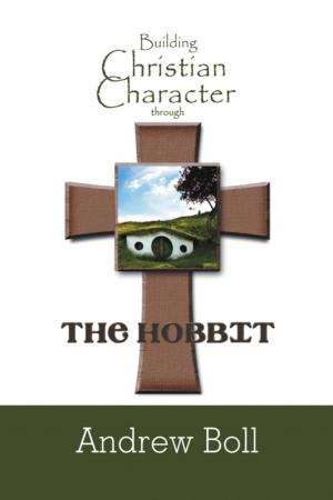 Cover of Building Christian Character Through the Hobbit: Bible-Study and Companion Book