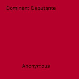 Book cover of Dominant Debutante
