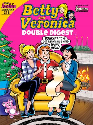 Cover of the book Betty & Veronica Double Digest #218 by Dan Parent, Jon D'Agostino, Bill Yoshida, Barry Grossman, Alison Flood