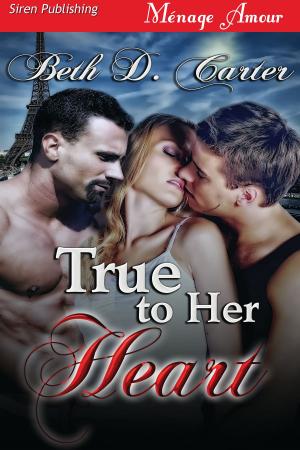 Cover of the book True to Her Heart by Tymber Dalton