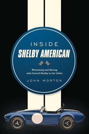 Cover of the book Inside Shelby American by Ben White, Nigel Kinrade, Smyle Media