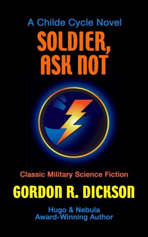 Cover of the book Soldier, Ask Not by Gordon R. Dickson