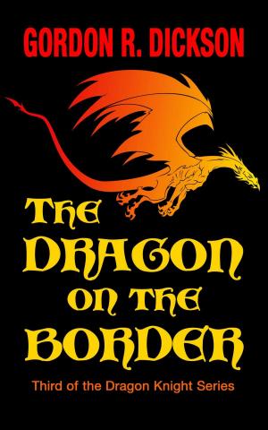 Cover of the book The Dragon on the Border by Gordon R. Dickson