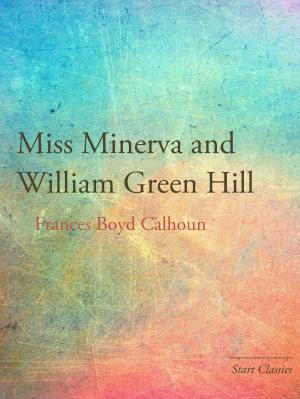 Book cover of Miss Minerva and William Green Hill