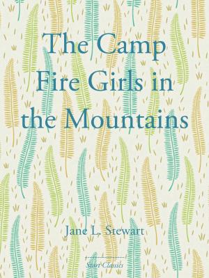 Cover of the book The Camp Fire Girls in the Mountains by William Dean Howells