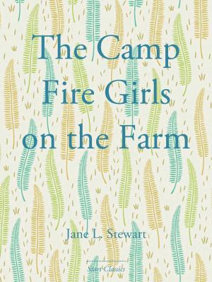 Cover of the book The Camp Fire Girls on the Farm by Elizabeth Gaskell