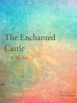 Cover of the book The Enchanted Castle by Algernon Blackwood