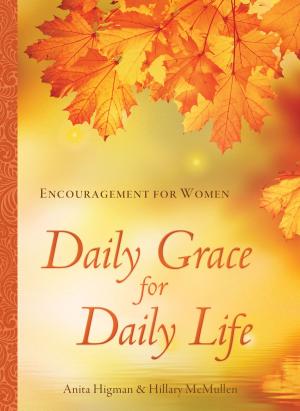 Cover of the book Daily Grace for Daily Life by Wanda E. Brunstetter