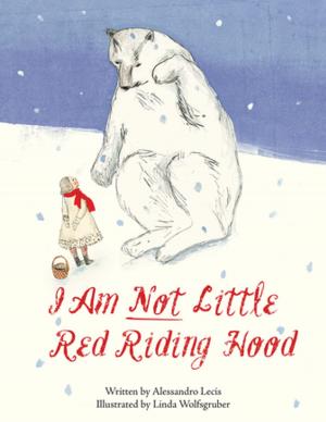 Cover of the book I Am Not Little Red Riding Hood by Julian Lennon, Bart Davis