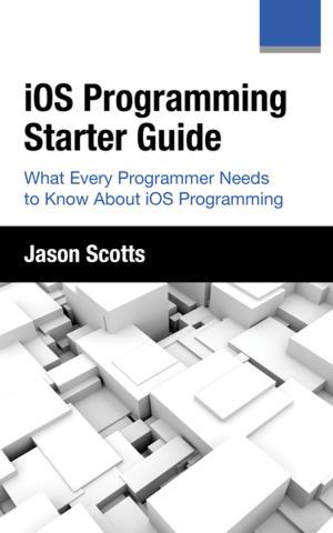 Cover of the book iOS Programming: Starter Guide: What Every Programmer Needs to Know About iOS Programming by Diego Manna