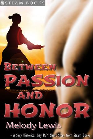 Cover of Between Passion and Honor - A Sexy Historical Gay Asian M/M Erotic Romance from Steam Books