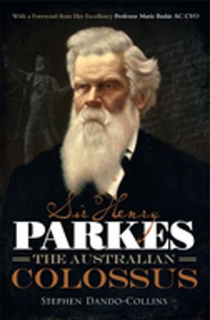 Cover of the book Sir Henry Parkes: The Australian Colossus by H.J. Harper