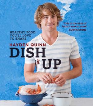 Cover of the book Dish It Up by John Barwick, Stephen Axelsen