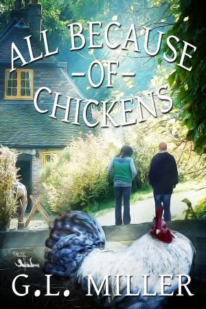 Cover of the book All Because of Chickens by John B. Rosenman