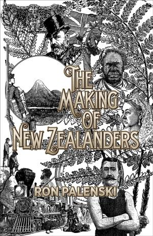 Book cover of The Making of New Zealanders